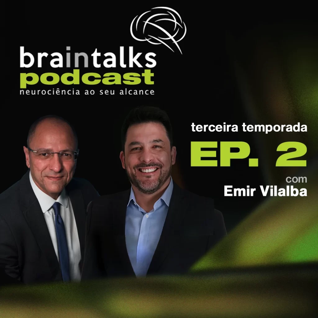 Braintalks Podcast – Temporada 3 – Ep. 02 – Flávio Maneira entrevista Emir Vilalba